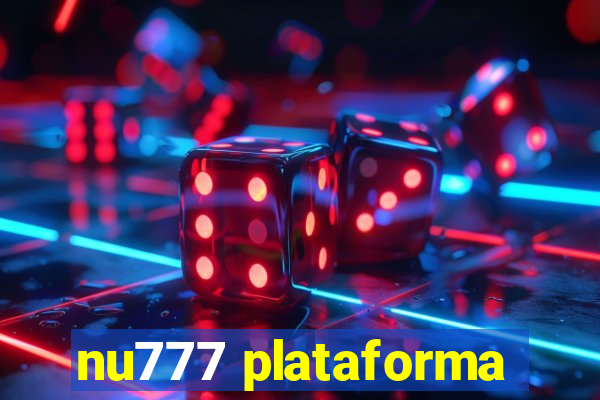 nu777 plataforma